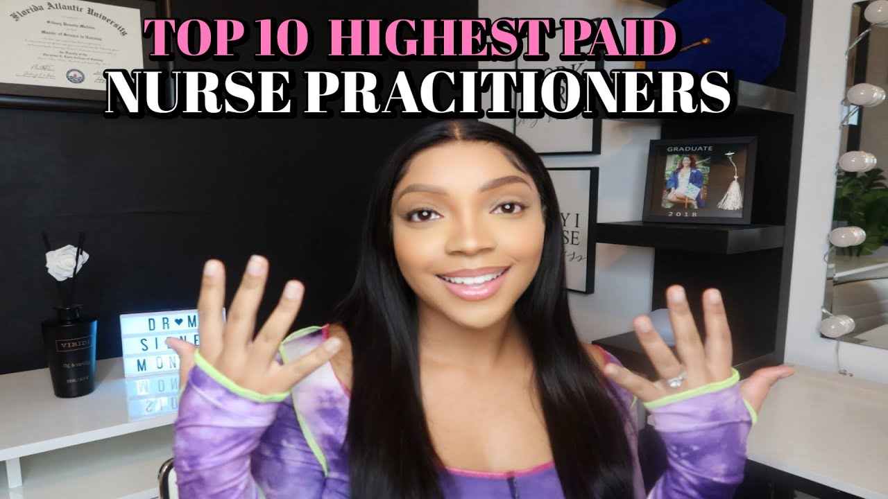 Top Ten Highest Paid Nurse Practitioner | Nurse Practitioner Salary | Nurse Practitioner role
