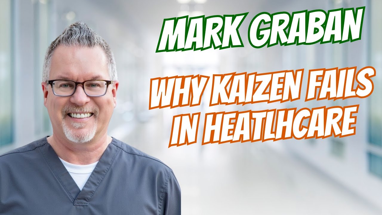 Why Kaizen Fails in Healthcare: The Cultural Barriers Leaders Must Remove