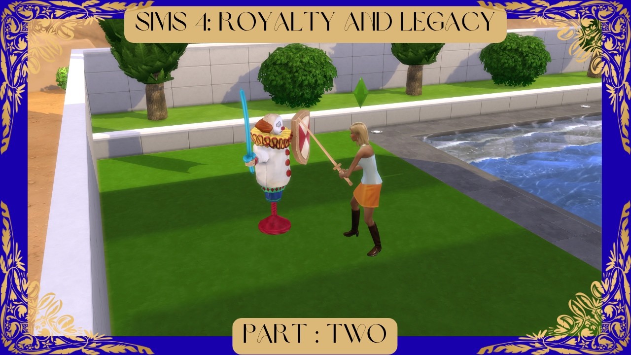 Sims 4 Royalty and Legacy Pack Let's Play: Part 2