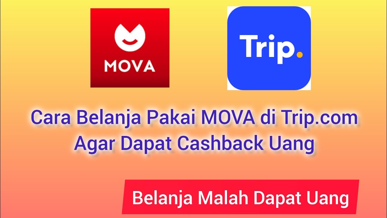 Cara Belanja Pakai MOVA di Trip.com Agar Mendapatkan Cashback Uang. Belanja pakai MOVA dapat uang