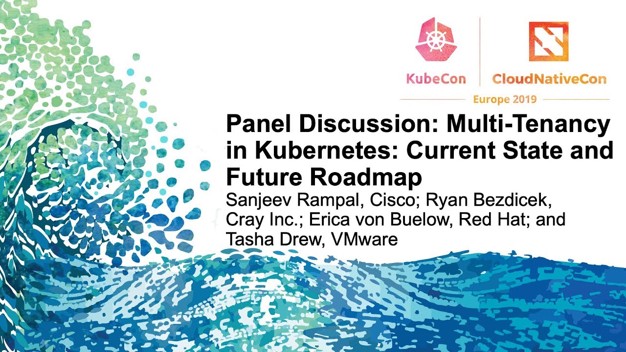 Panel Discussion: Multi-Tenancy in Kubernetes: Current State and Future Roadmap