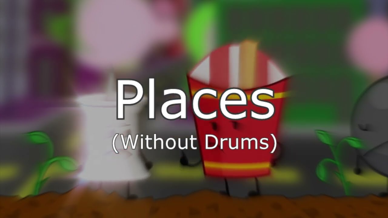 BFDI - Places (Without Drums)