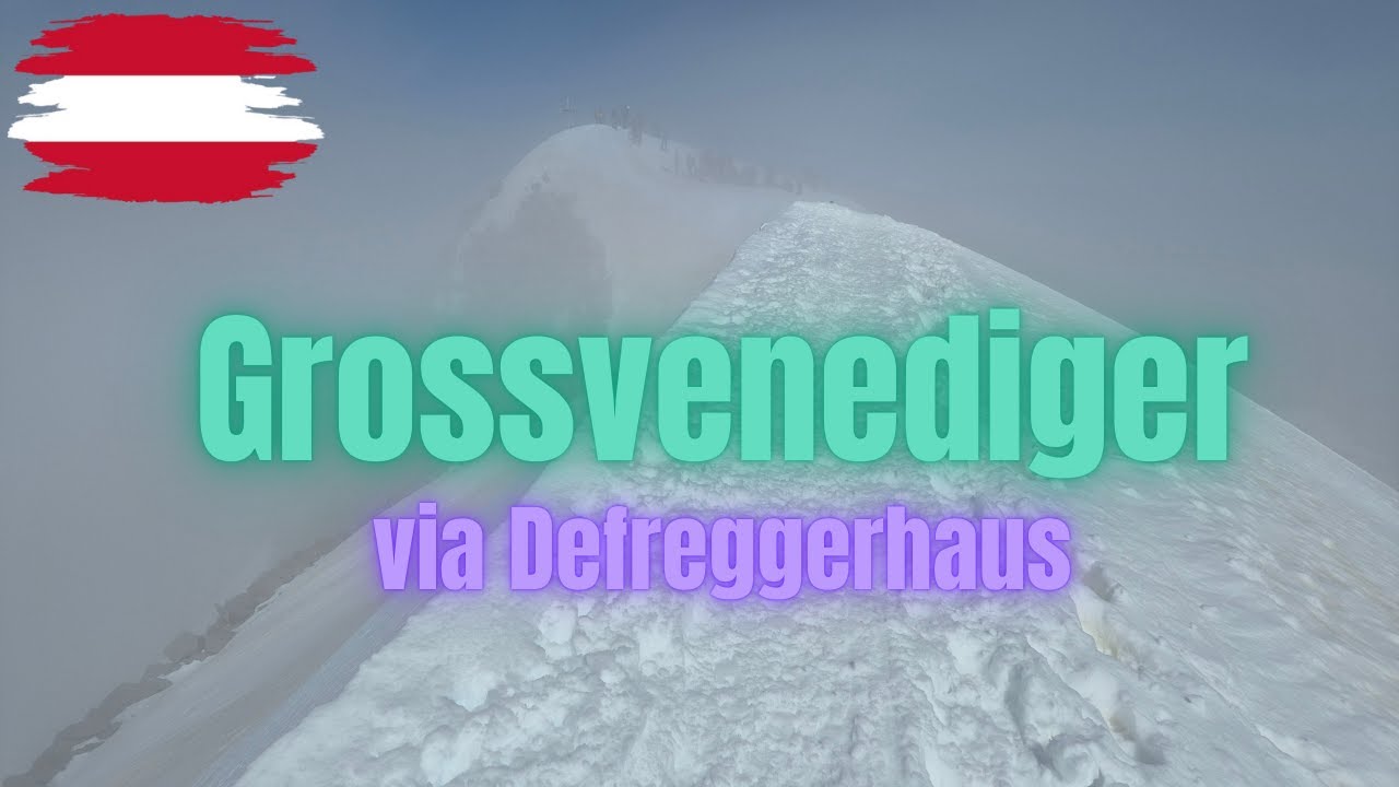 Grossvenediger (3666 m) via Defreggerhaus | High Tauern | 4K