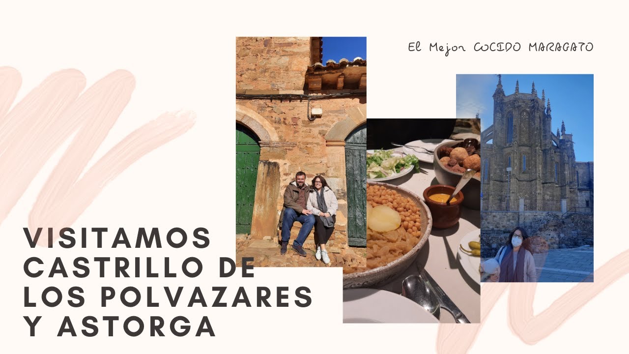 Visitamos CASTRILLO DE LOS POLVAZARES y ASTORGA, comemos el mejor COCIDO MARAGATO