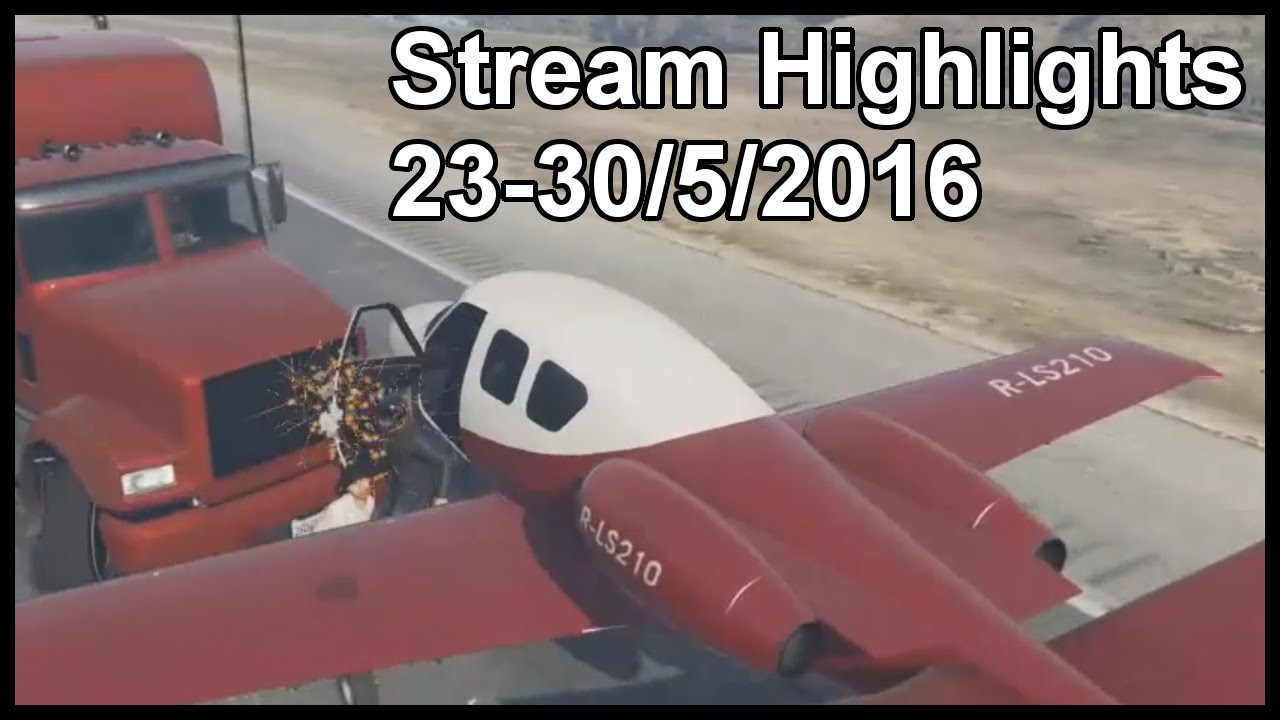 Stream Highlights 23-30/5/2016