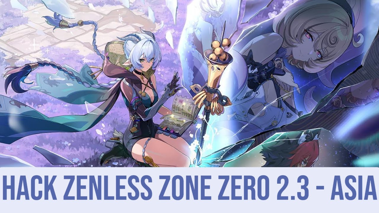 🎮 Tool Zenless Zone Zero 2.0 - 2.3 ASIA MỚI NHẤT | ✅ Free Download + Easy Setup for PC/Laptops