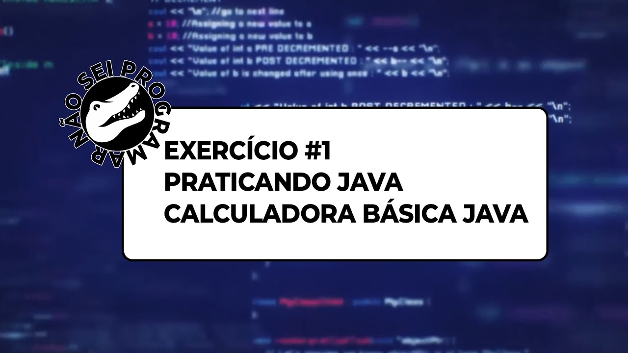 Java Exerc&iacute;cio 01: Calculadora B&aacute;sica (Iniciante)