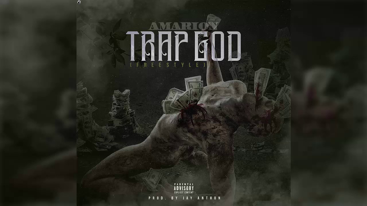 Amarion - Trap God (Freestyle)(Prod. By Jay Anthon)