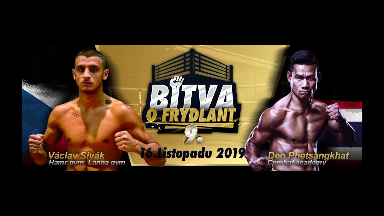 Bitva o Frýdlant IX. 2019 Václav Sivák (CZE) vs. Deo Phetsangkhat (Check Bin Thammachart) (THAI)