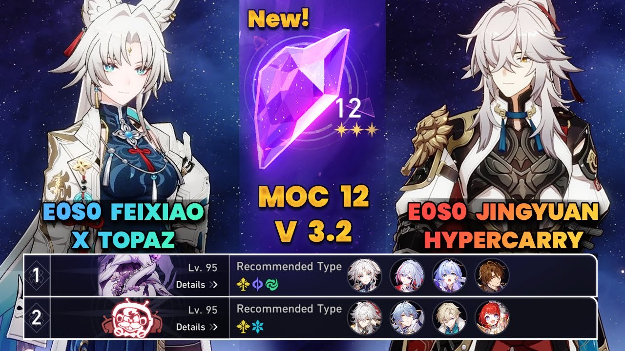 E0S0 Feixiao x Topaz FUA & E0S0 Jingyuan Hyercarry | New MOC12 | 3 Stars | HSR | V3.2 |