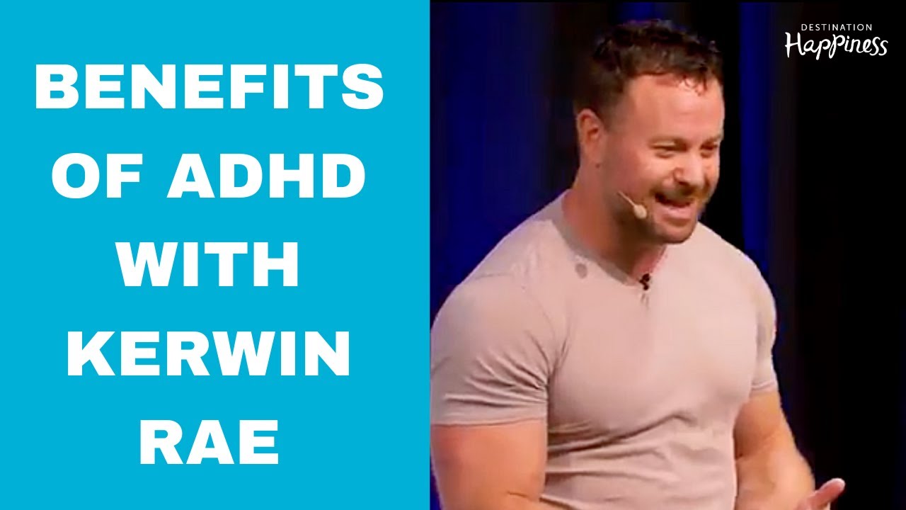 Benefits of ADHD With Entrepreneur Kerwin Rae