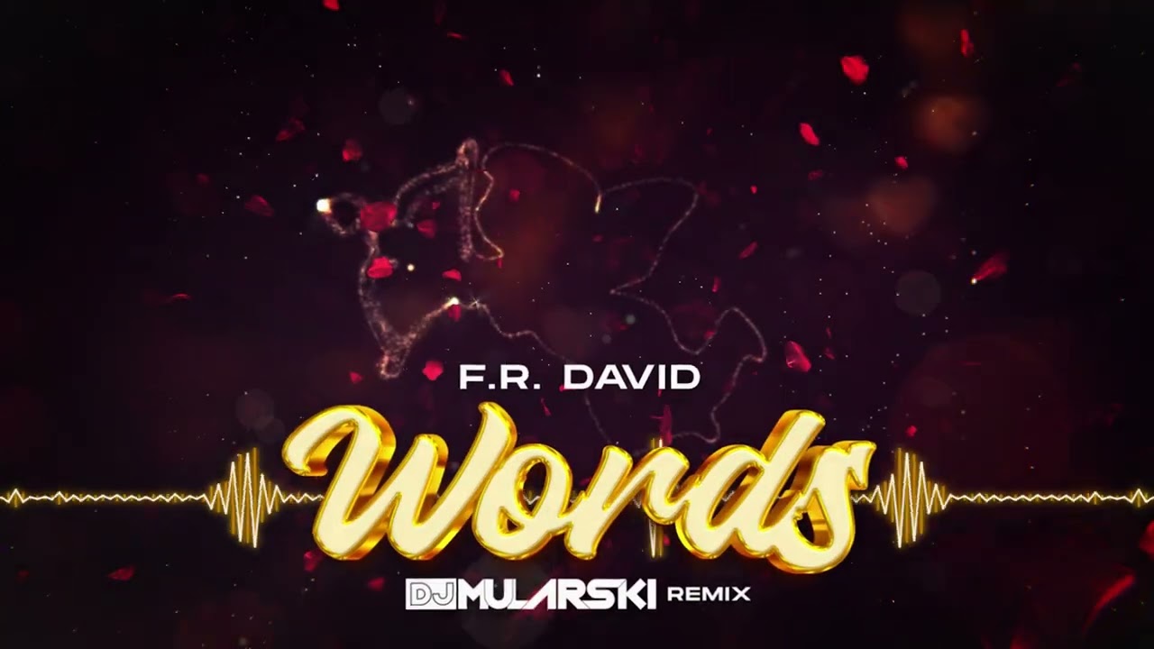 F.R. David - Words (DJ Mularski Remix)