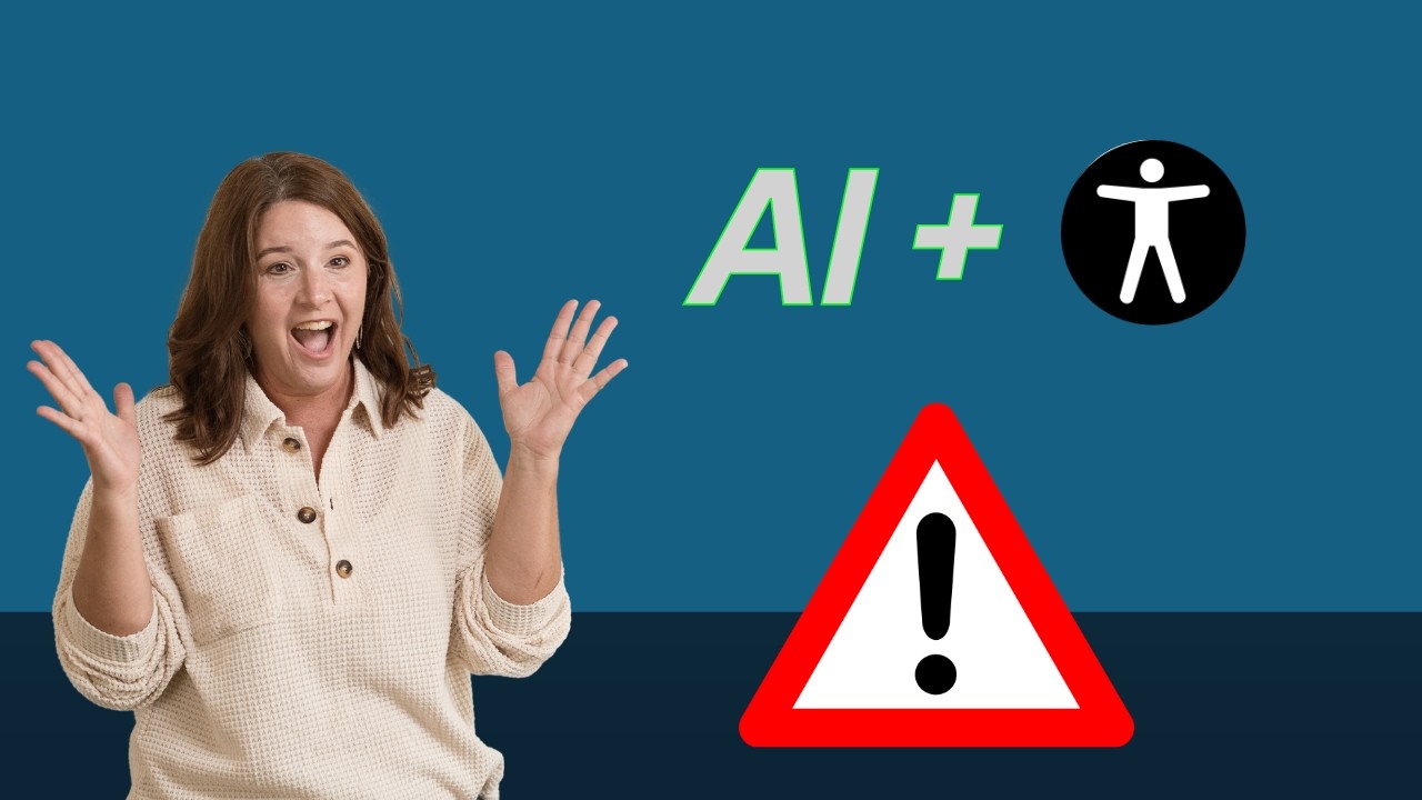 AI & Accessibility: What It Gets Right (And Dangerously Wrong)