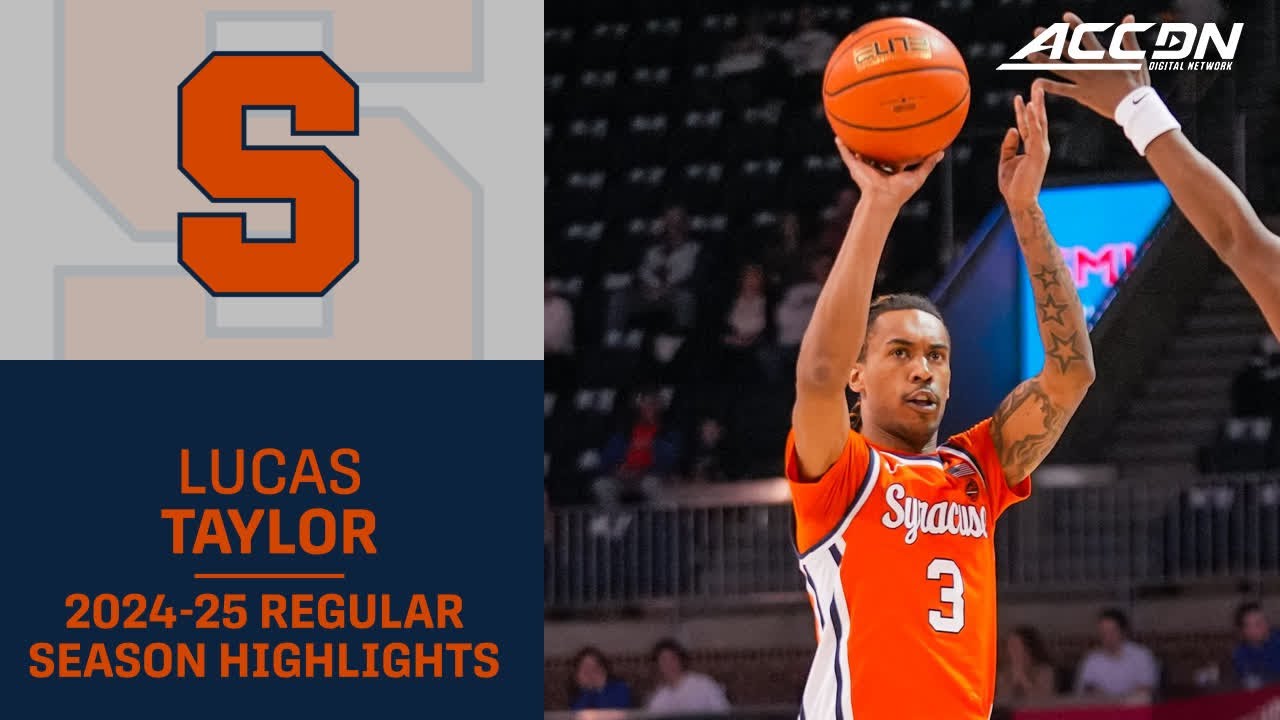 Lucas Taylor 2024-25 Regular Season Highlights | Syracuse Guard