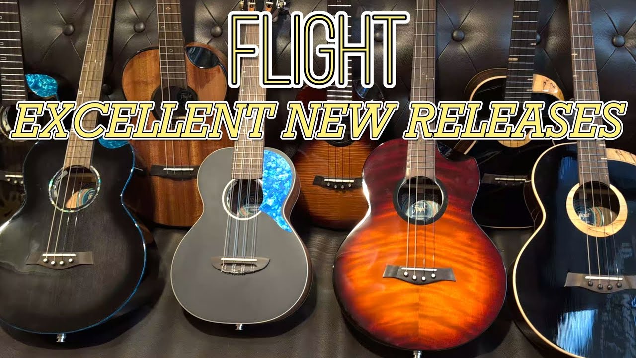 Flight Ukuleles - EXCELLENT NEW RELEASES - Tenor/Baritone/8 String