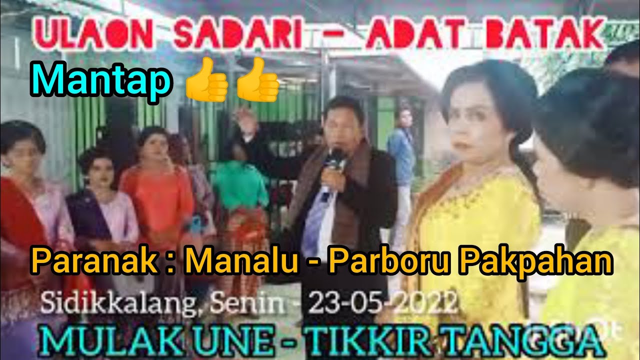 ULAON SADARI (Part-2) : MULAK UNE - MANIKKIR TANGGA DI PERNIKAHAN ADAT BATAK - Tigalingga.
