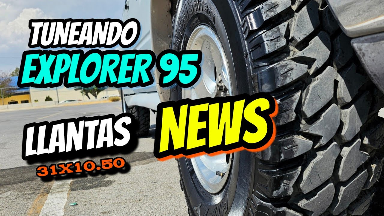 Llantas nuevas para la Explorer 95… ¡Pero no todo salió bien! 🛞