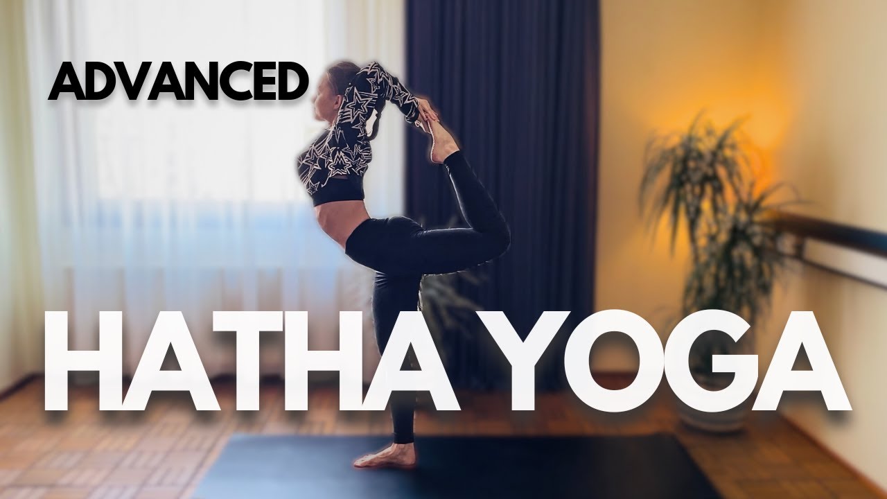 Full Body Advanced Hatha Yoga Flow | 1 Hour | Build Strength, Balance & Flexibility