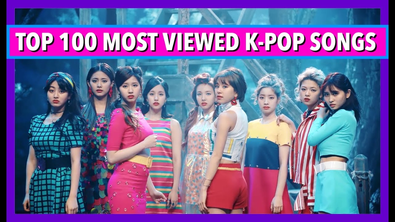 [TOP 100] MOST VIEWED K-POP SONGS • JULY 2017