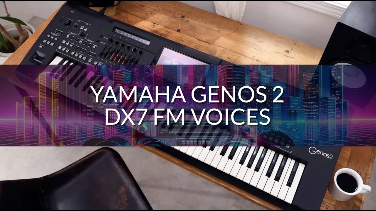 Yamaha Genos 2: DX7 FM Voices Demonstrated