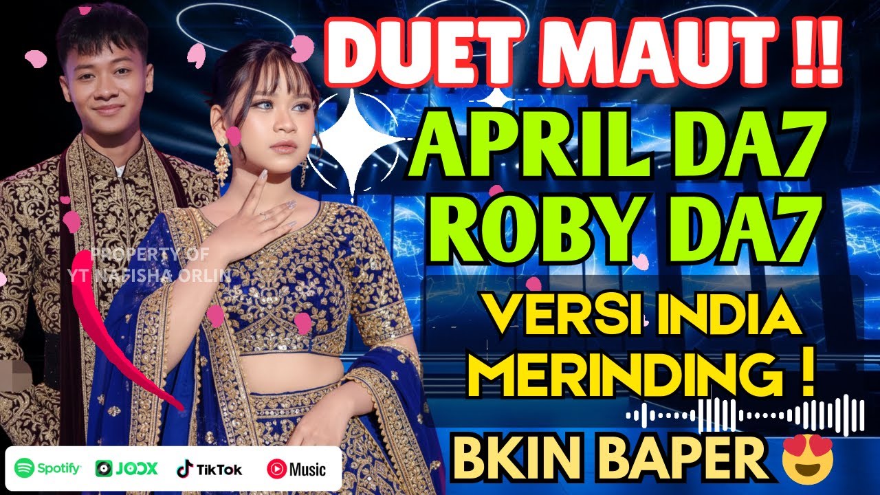 SUMPAH MERINDING! ROBY & APRIL DA7 DUET LAGU DANGDUT VERSI INDIA (CENGKOKNYA GILA!)