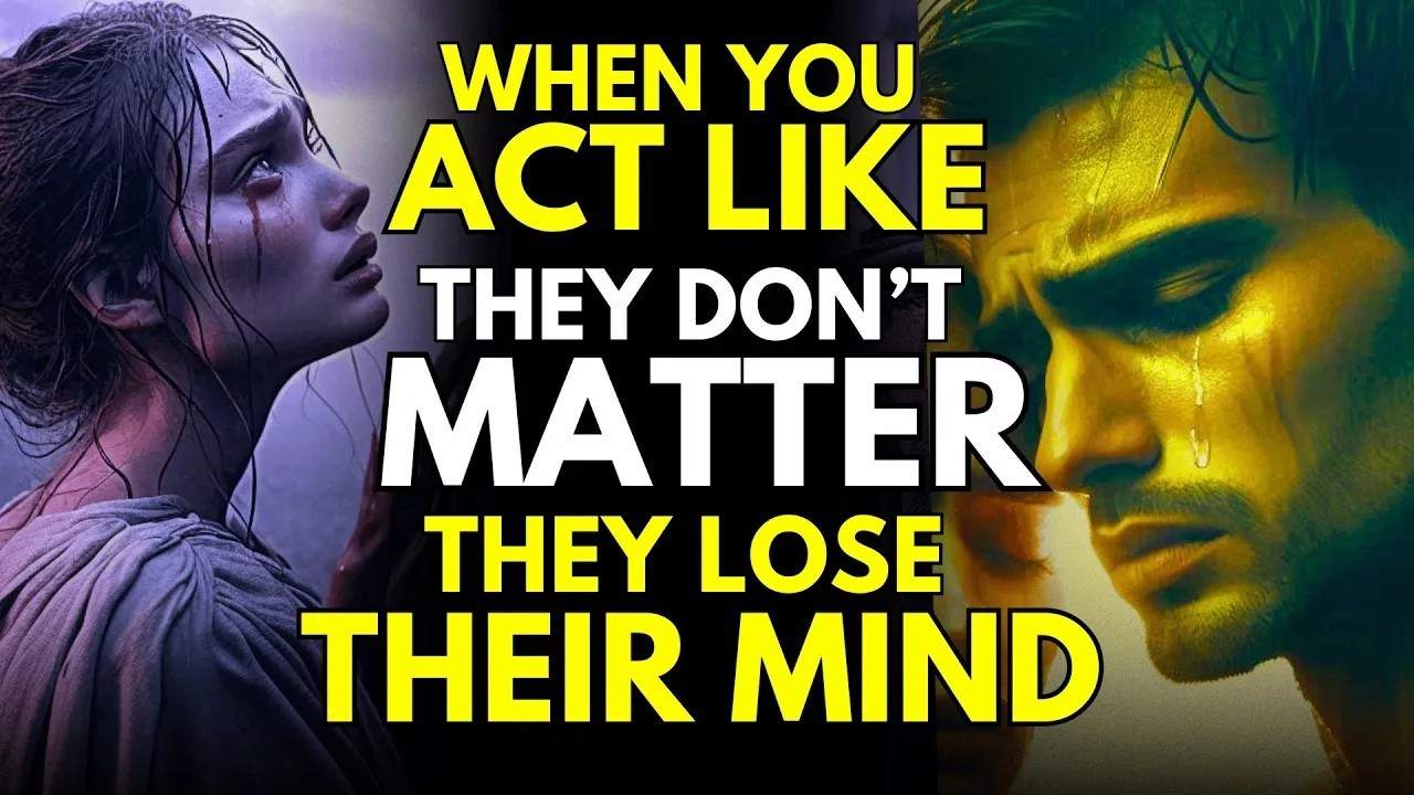 When You Act Like They Don’t Matter… They Lose Their Mind   Stoicism