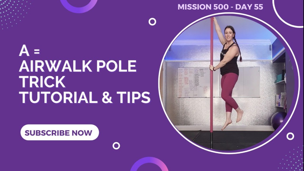 A = Airwalk Pole Tutorial and Tips (MISSION 500)