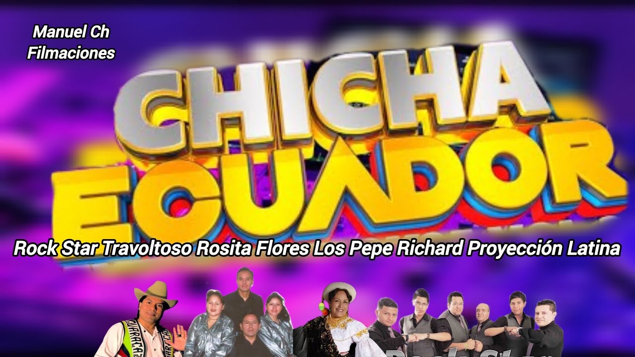 CHICHA MIX ECUATORIANA STAR BAND TRAVOLTOSOS LOS PEPE RICHARD PROYECCIÓN LATINA ANGELGUARACADelayzer