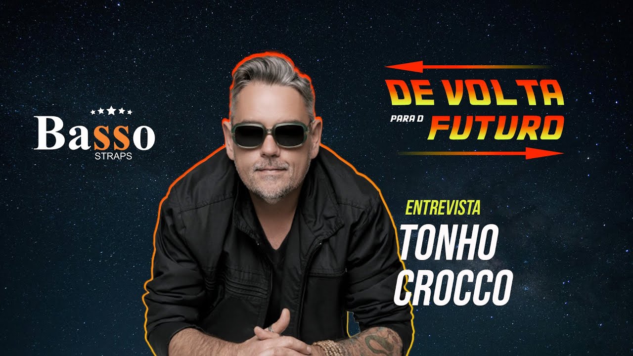 #11 De Volta para o Futuro, com Tonho Crocco.