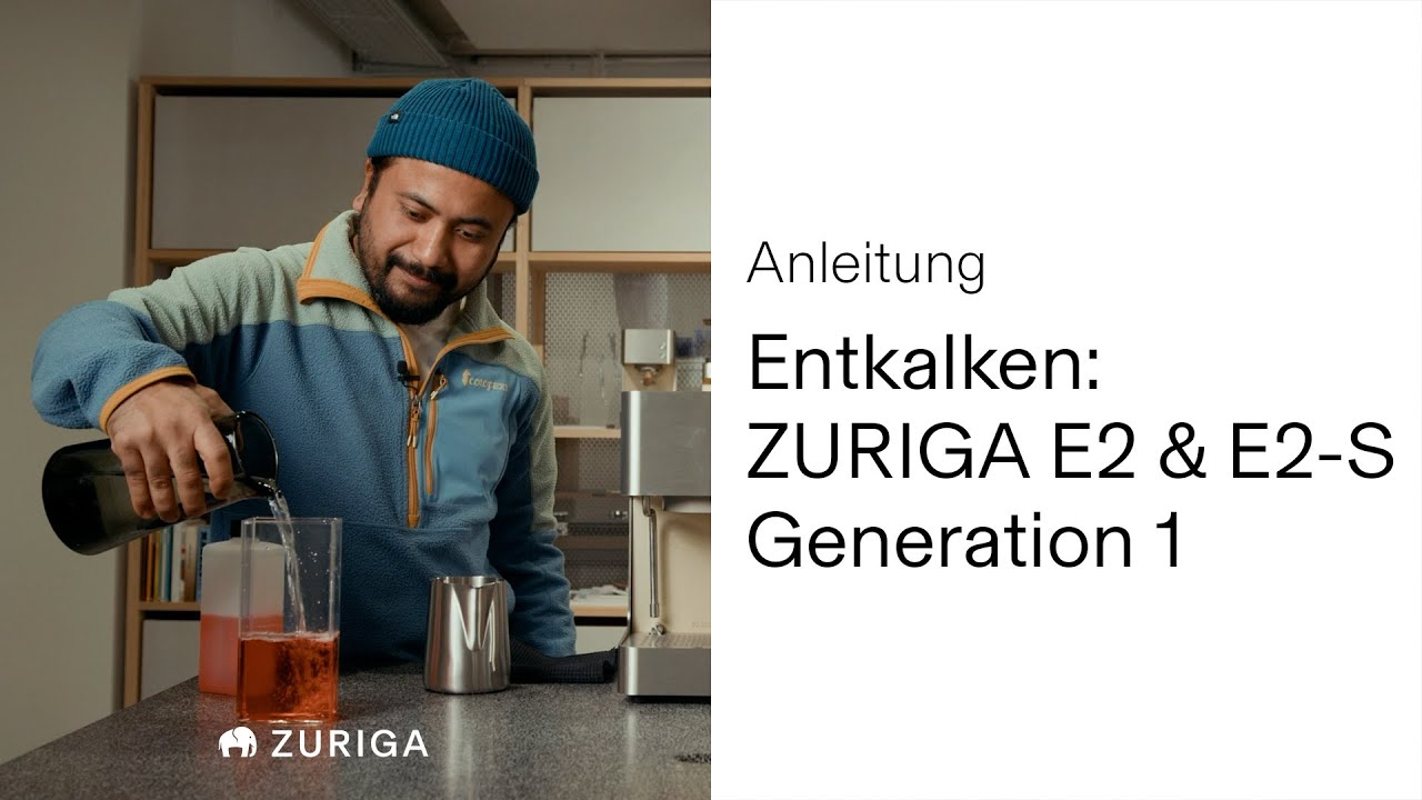 Entkalken: ZURIGA E2 und E2-S Generation 1 | ZURIGA