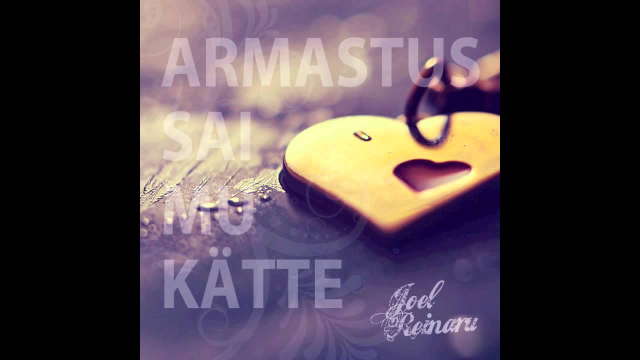 Joel Reinaru - Armastus sai mu kätte