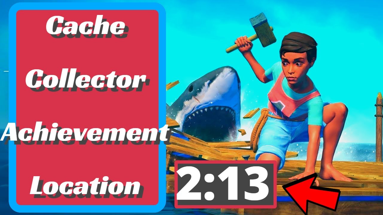 Raft Cache Collector Achievement Location