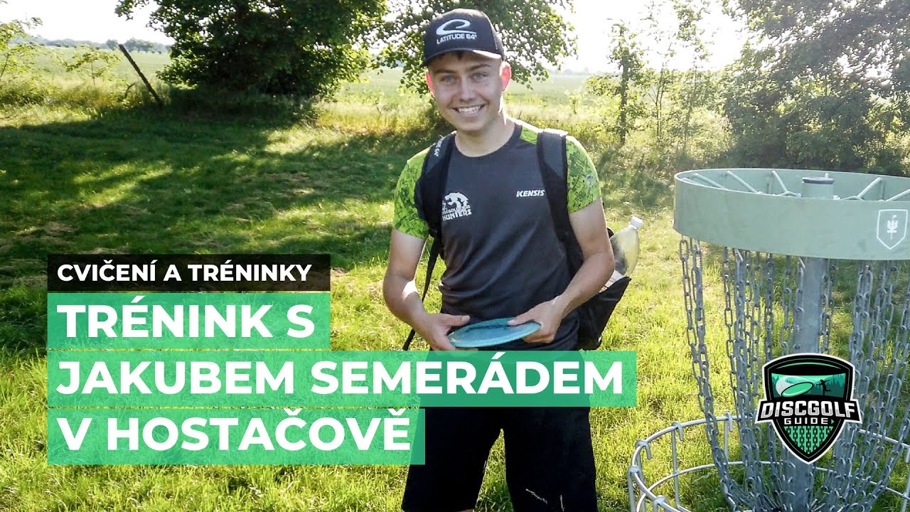 Trénink s Jakubem Semerádem v Hostačově | DISC GOLF GUIDE