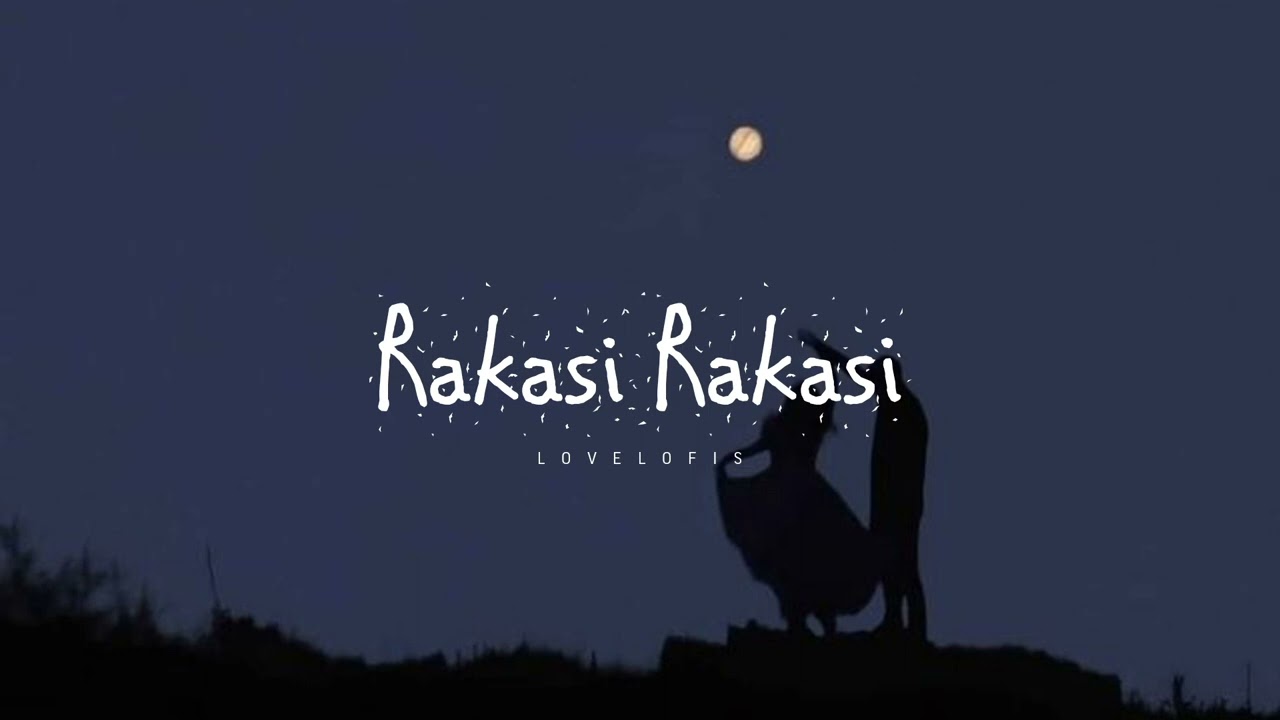 Rakasi Rakasi (Slowed+reverb)