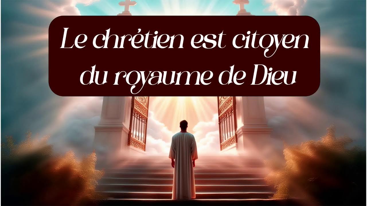 CULTE DE DIMANCHE : LE CHRETIEN EST CITOYEN DU ROYAUME DE DIEU 4