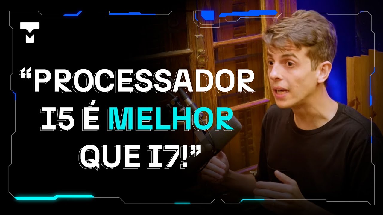 “Processador i5 é melhor que i7!” - O segredo dos pro players!
