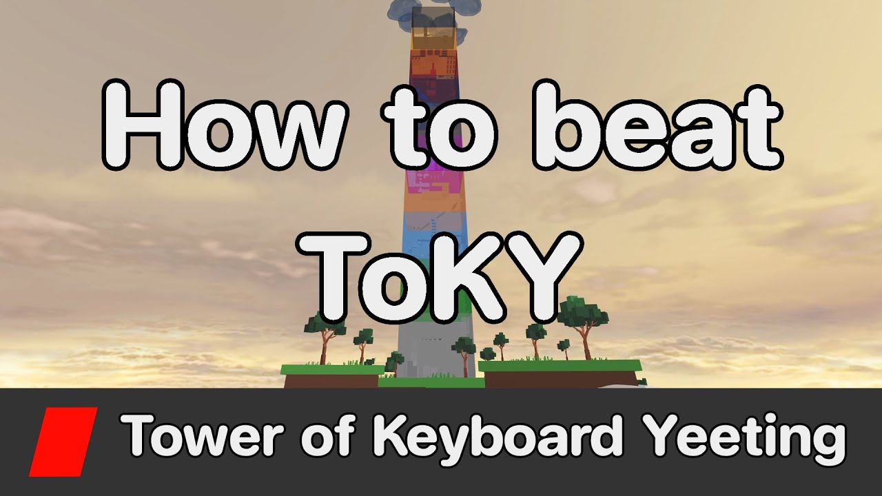 [Remastered!] EToH - Tower of Keyboard Yeeting (ToKY) guide