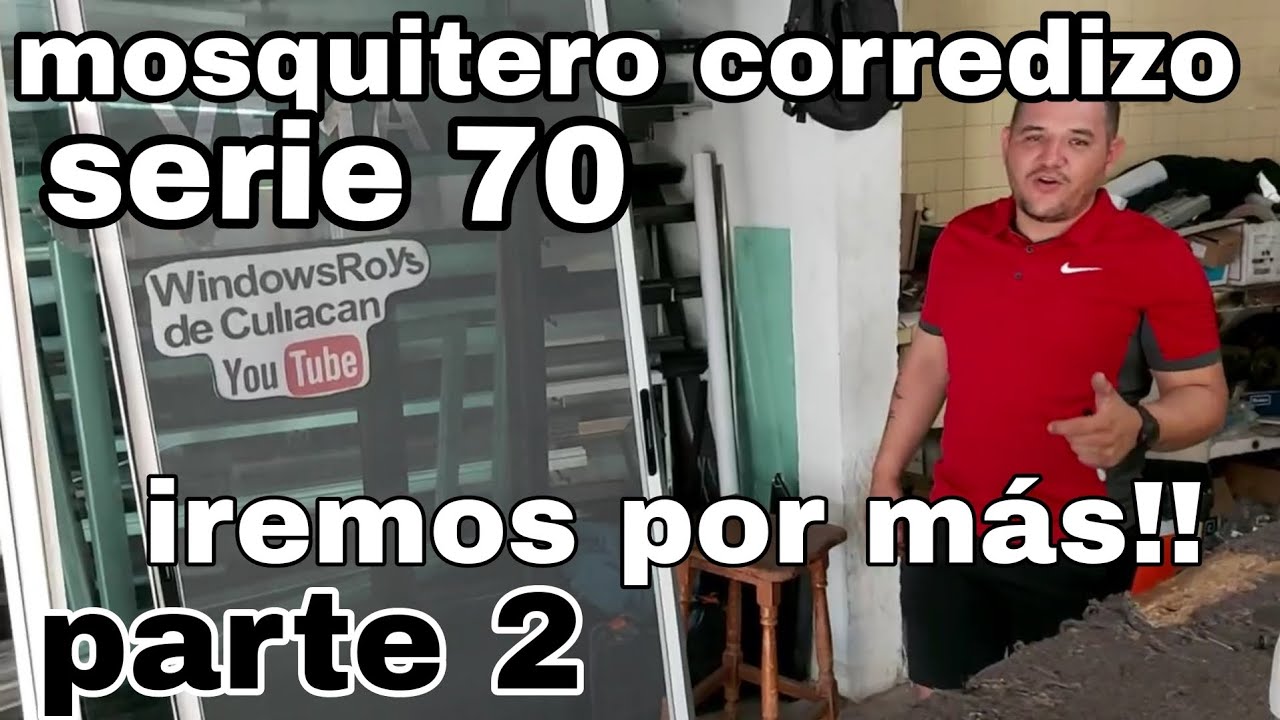 fabricación de mosquitero corredizo serie 70 (para emprendedores) parte 2