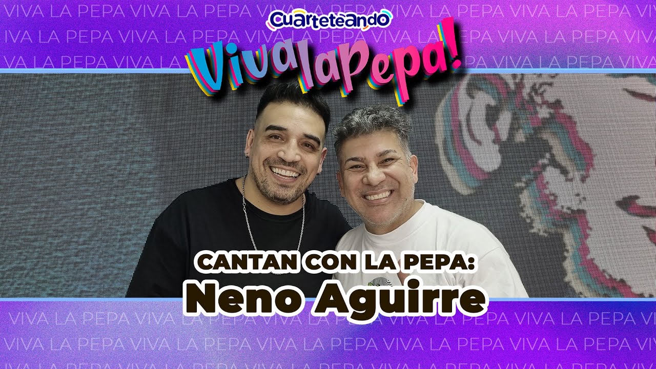 NENO AGUIRRE en VIVA LA PEPA 🎶 ENGANCHADO