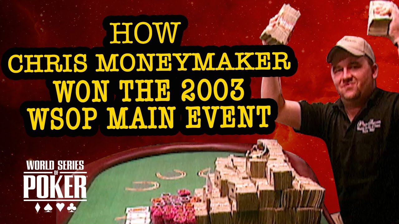 How Chris Moneymaker Won the 2003 WSOP Main Event