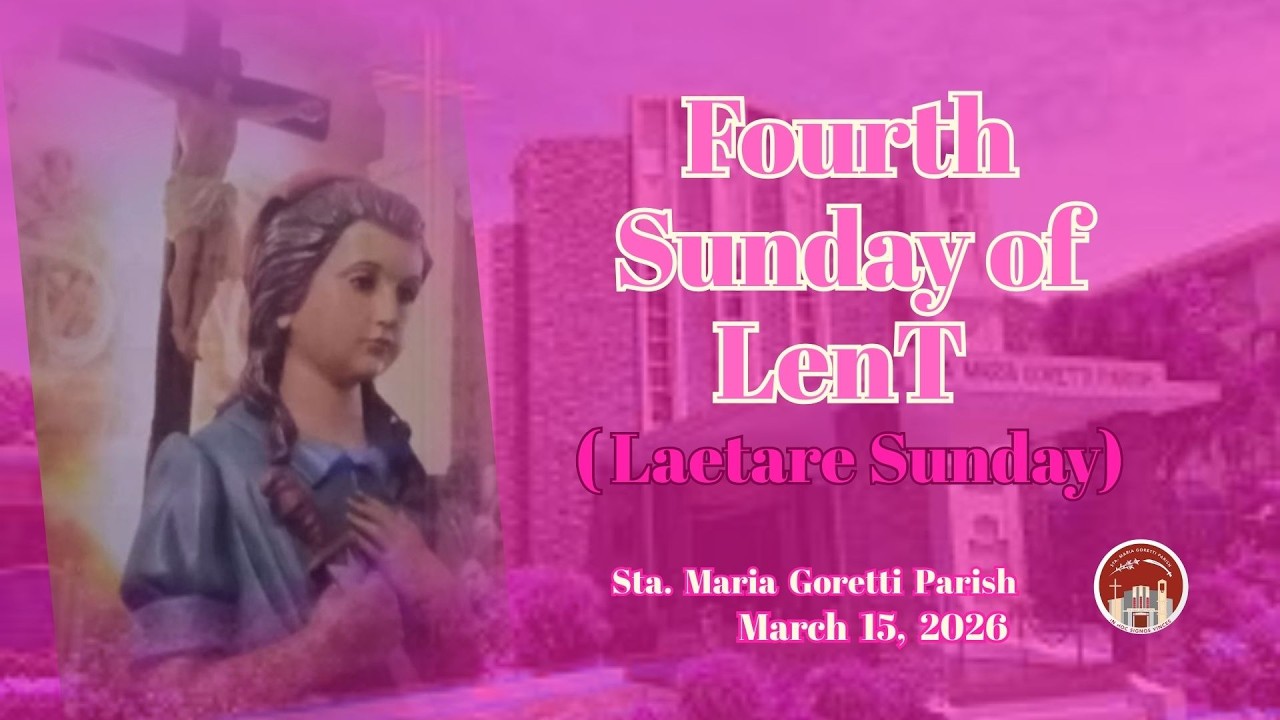 March 15, 2026 / 12:15nn  / Fourth Sunday of Lent (Laetare Sunday)
