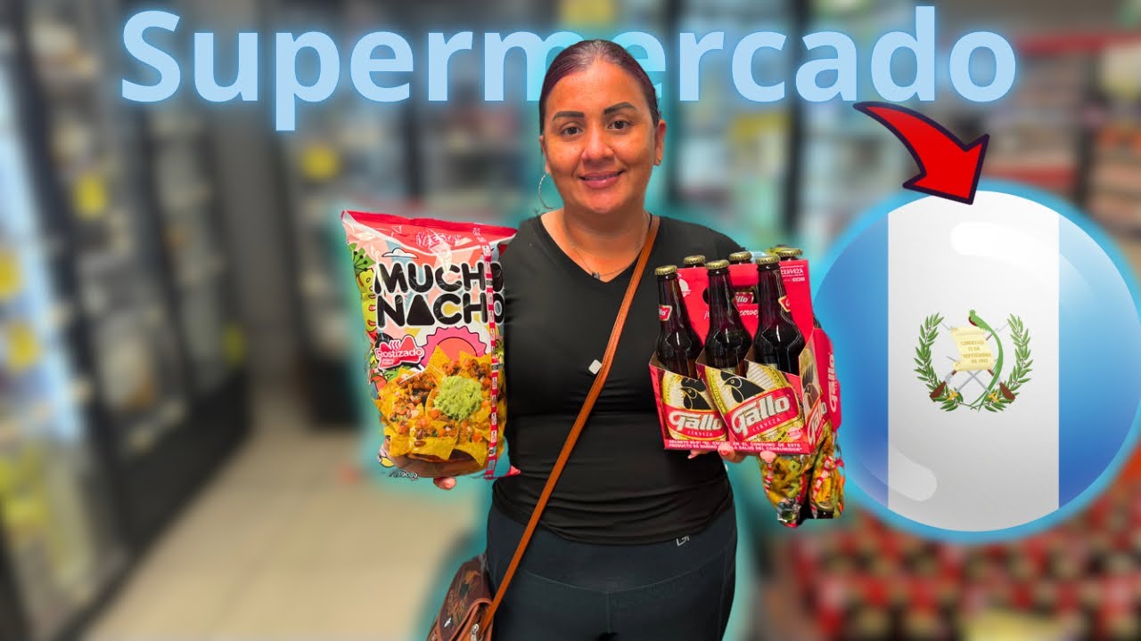 ¿Cómo es un SUPERMERCADO EN GUATEMALA 🇬🇹?