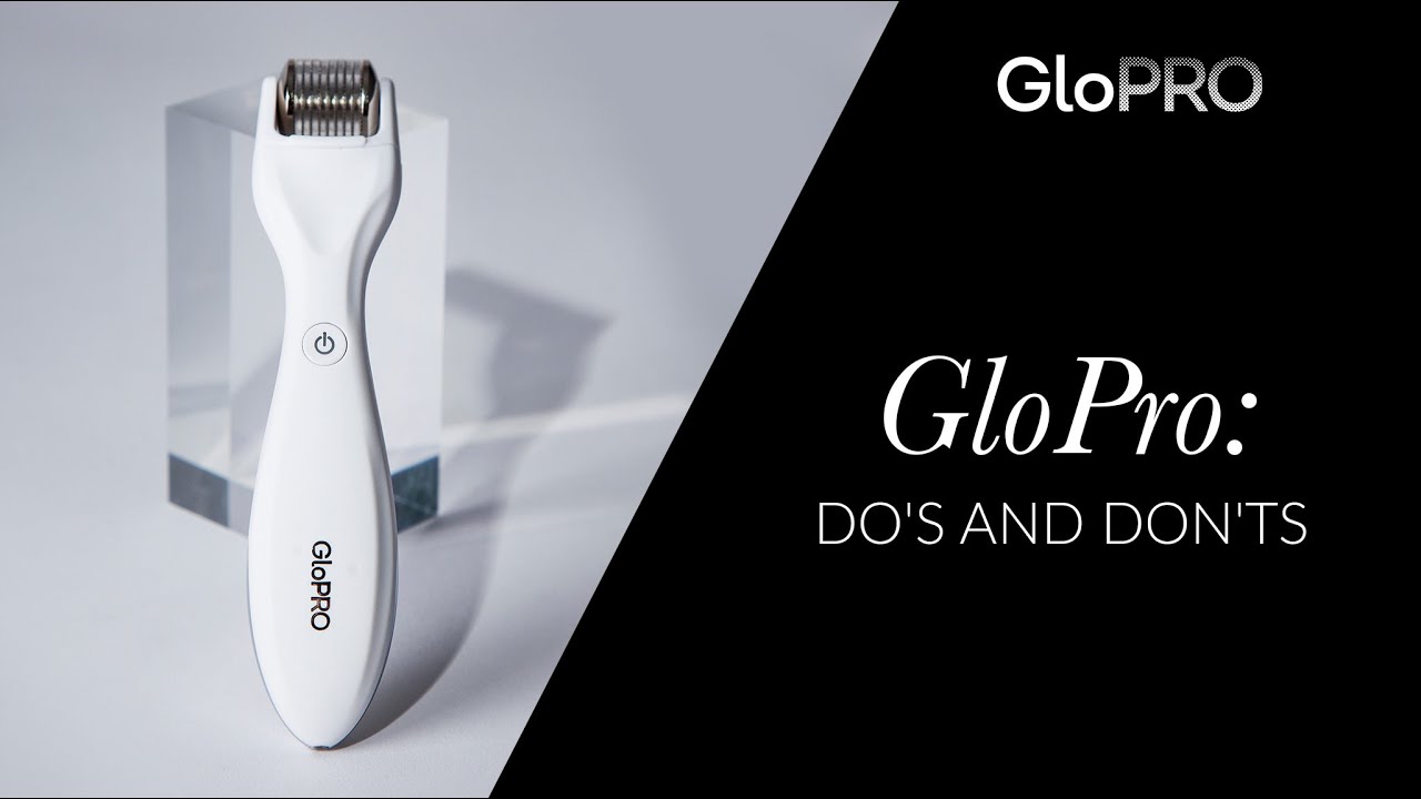 GloPRO Microneedling: Do's and Don'ts | How to use GloPRO with insider tips & tricks