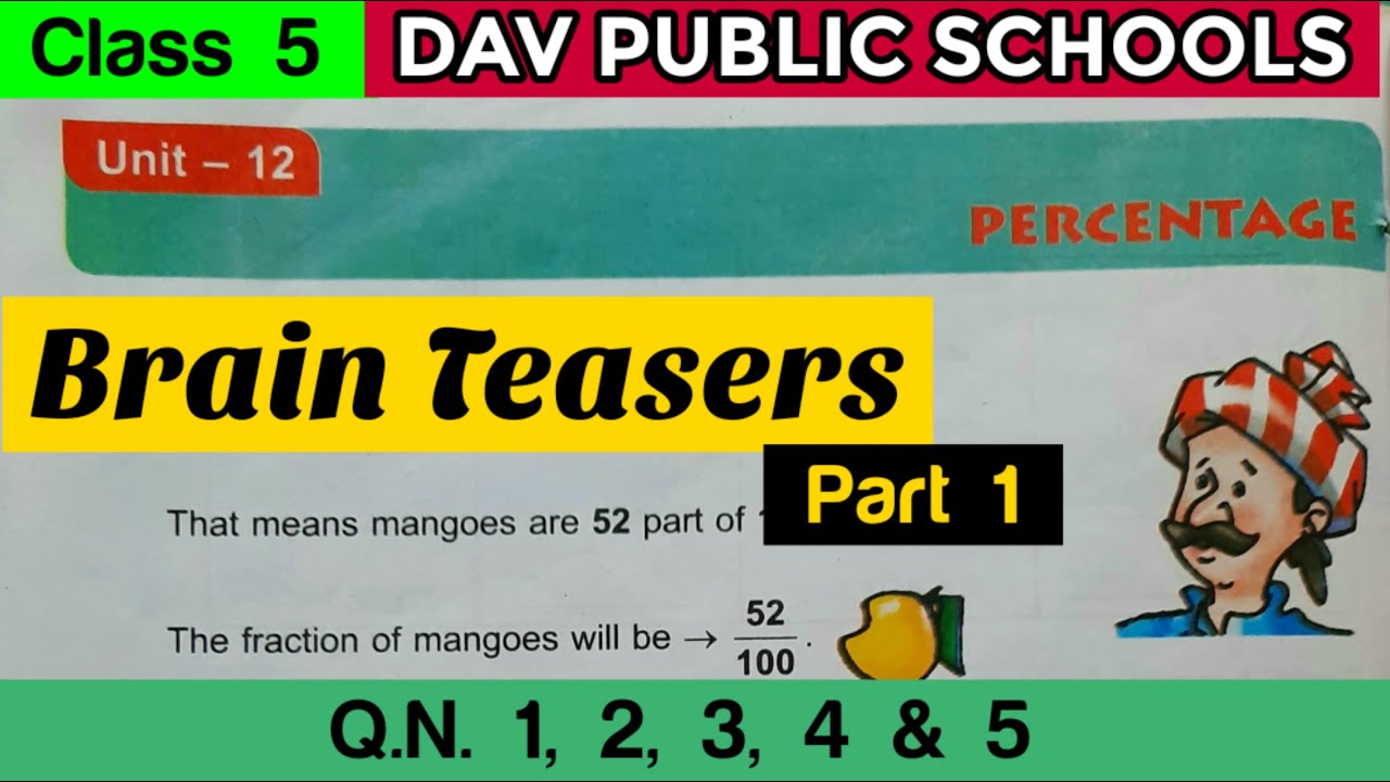 DAV class 5 maths unit 12 brain teasers part 1 Q.N. 1, 2, 3, 4 and 5
