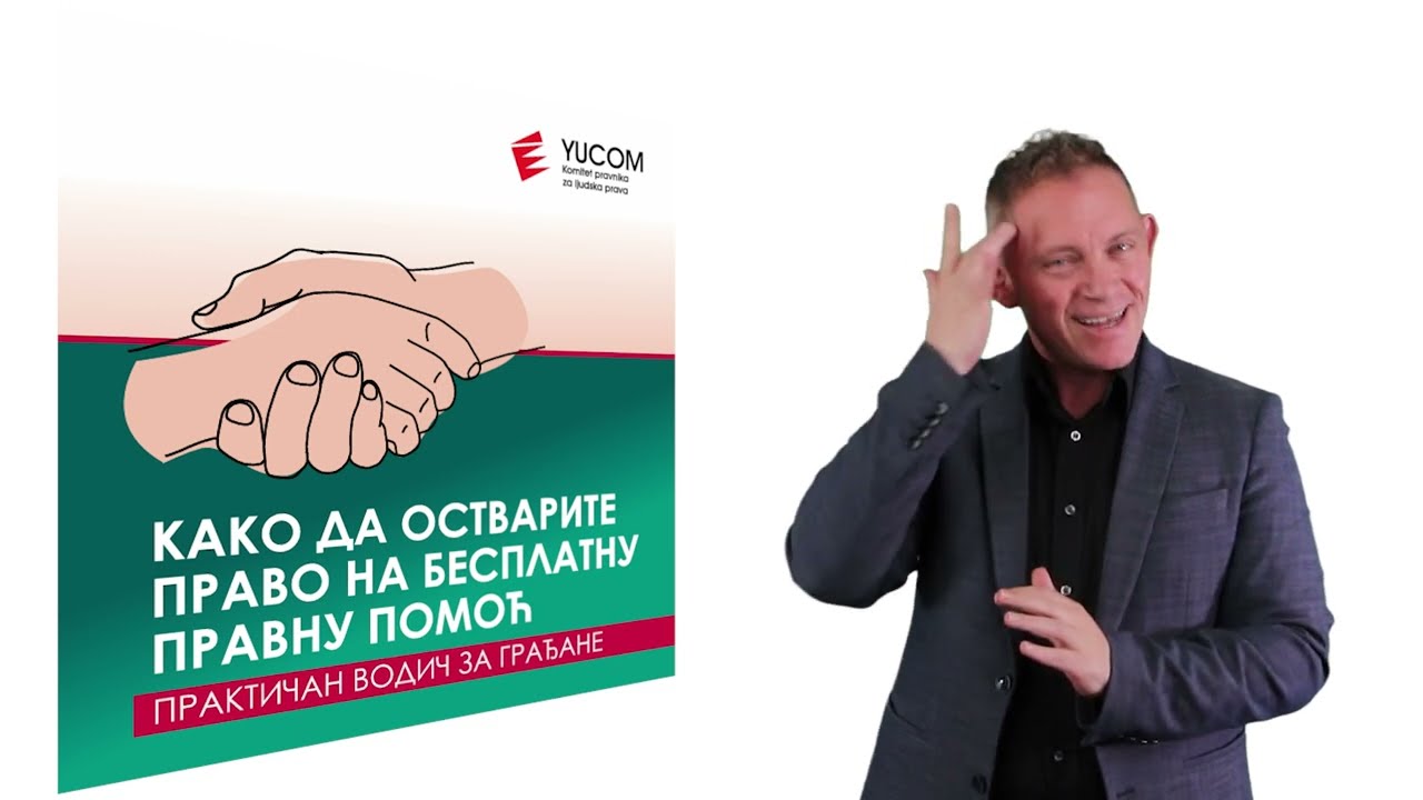 KAKO DA OSTVARITE PRAVO NA BESPLATNU PRAVNU POMOC sa prevodom na SZJ, titlom i audio-deskipcijom