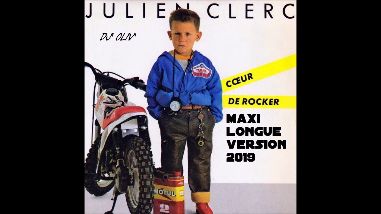Julien Clerc   Coeur de Rocker   Maxi Longue Version 2019   Dj' Oliv'