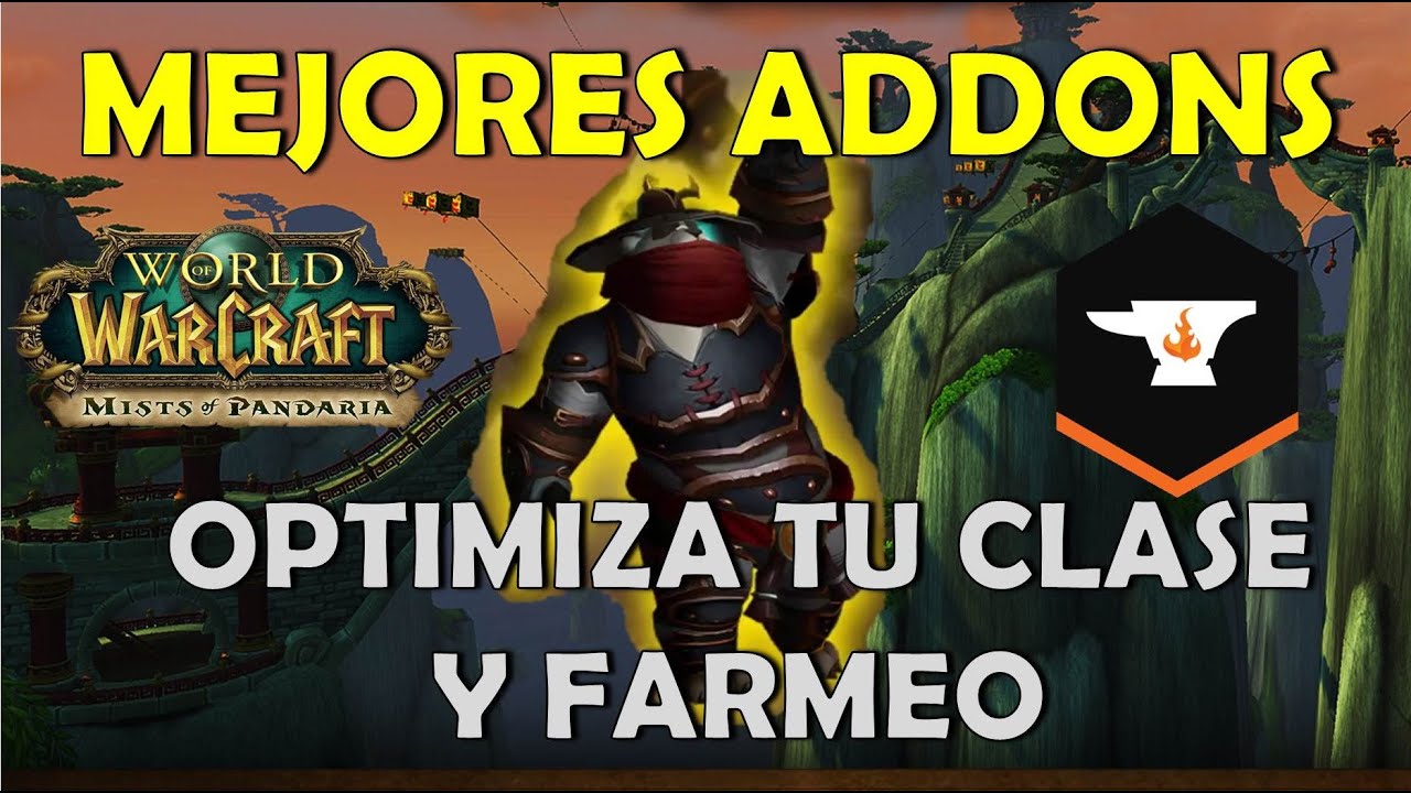 Mejores Addos para Optimizar tu Personaje y Farmeo - wow mop