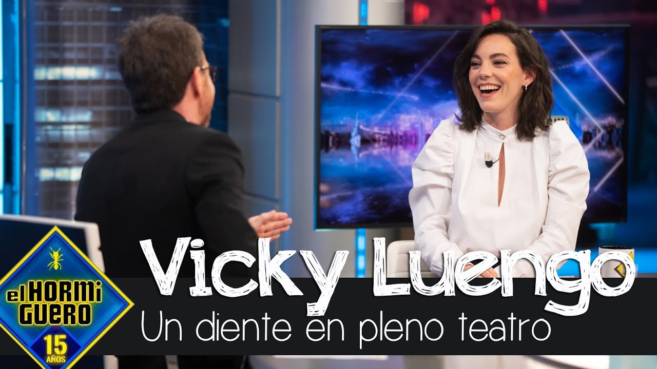 Vicky Luengo recuerda la an&eacute;cdota que le cost&oacute; un diente en plena funci&oacute;n de teatro - El Hormiguero