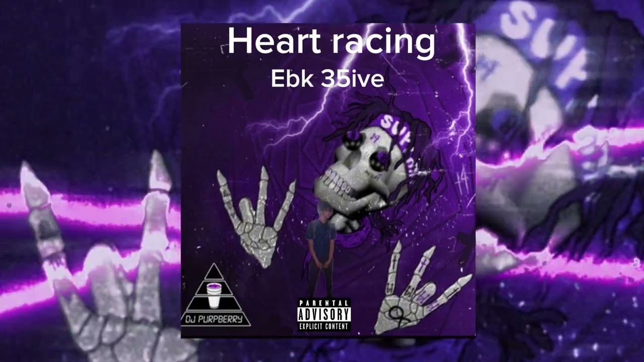 Heart racing By (Ebk 35ive} {official song}