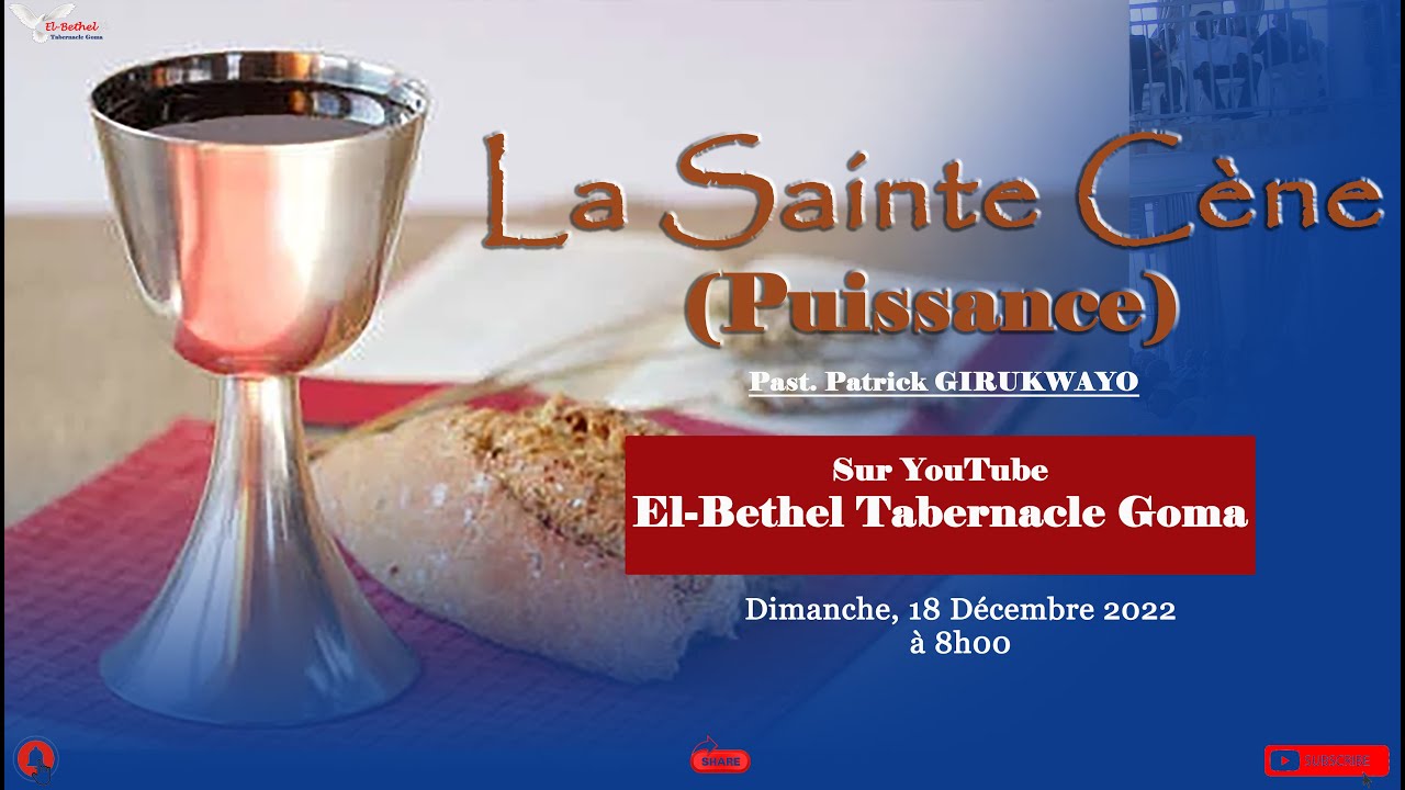 El-Bethel Tab Goma: La puissance de la Sainte Cène aux élus (Préparatifs). DIM 18.12.2022